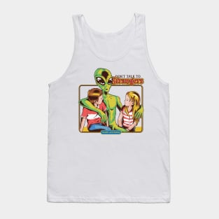 Don't Talk To Strangers Tank Top